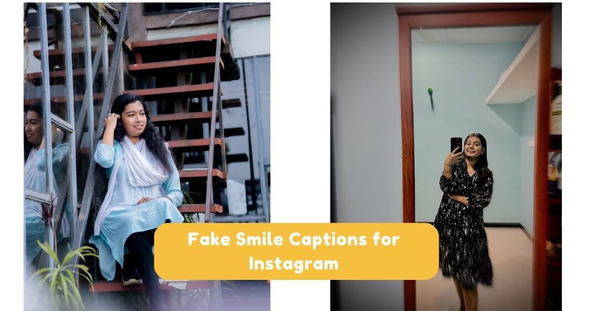 Fake Smile Captions for Instagram