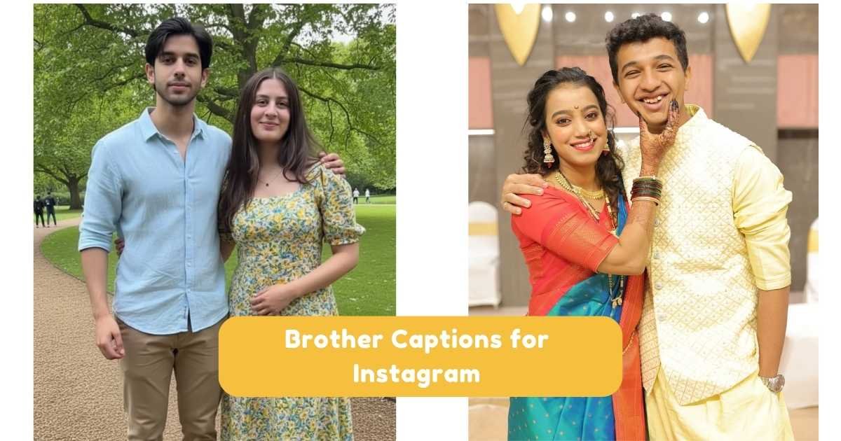 Brother Captions for Instagram