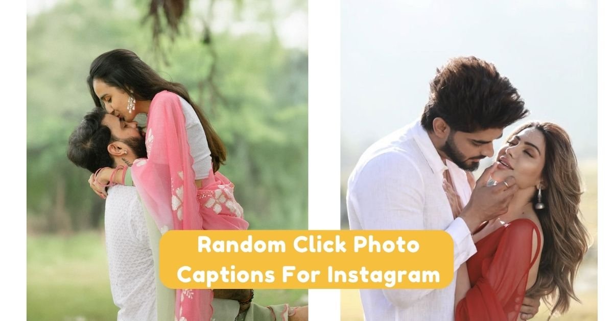 Random Click Photo Captions For Instagram