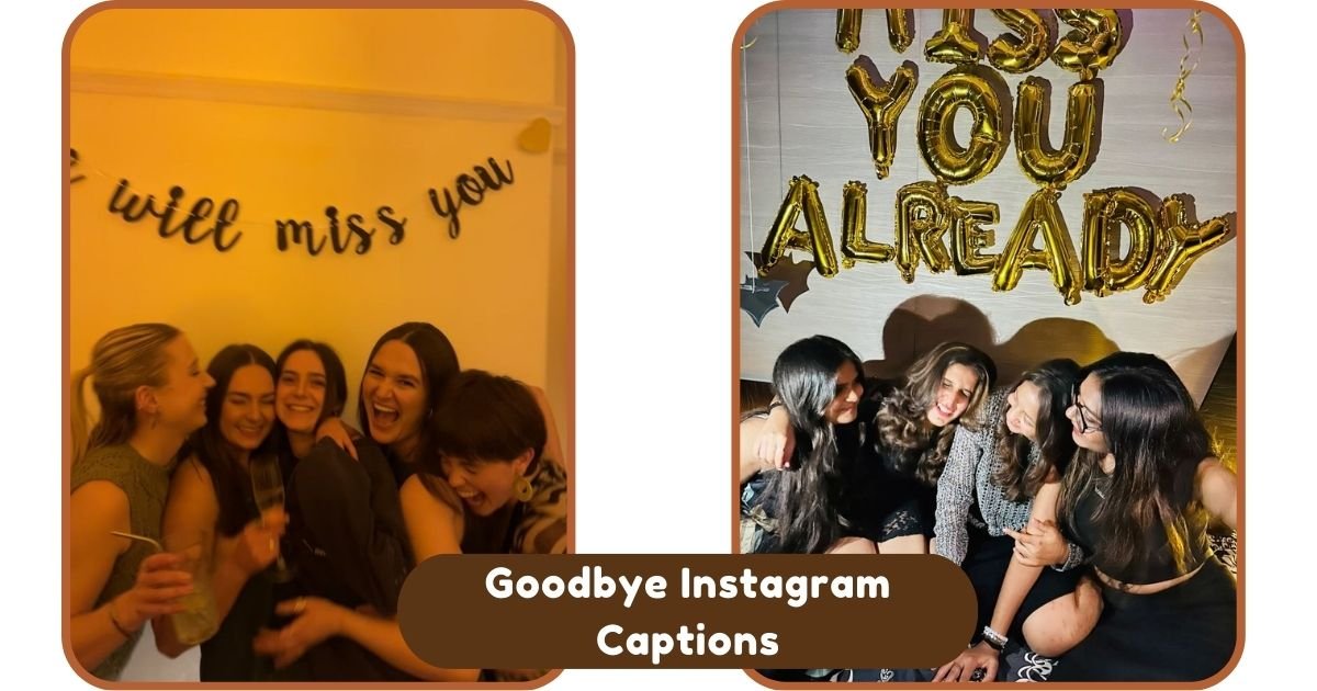 Goodbye Instagram Captions